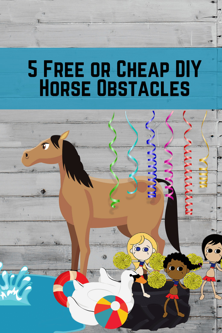 Pinterest pin - 5 Free or Cheap DIY Horse Obstacles