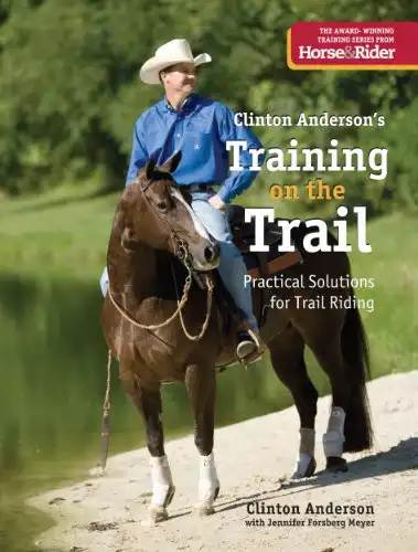 Training on the Trail: Practical Solutions for Trail Riding