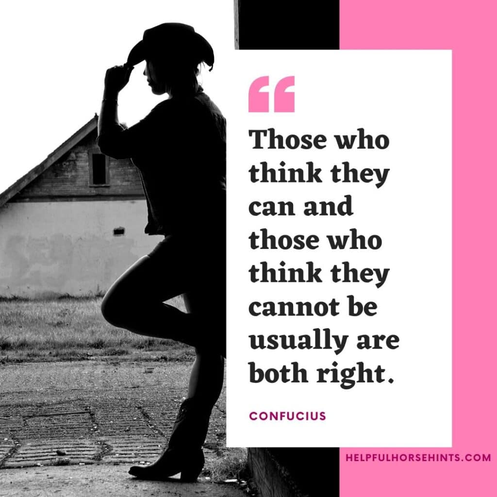 Those who think they can and those who think they cannot be usually are both right.