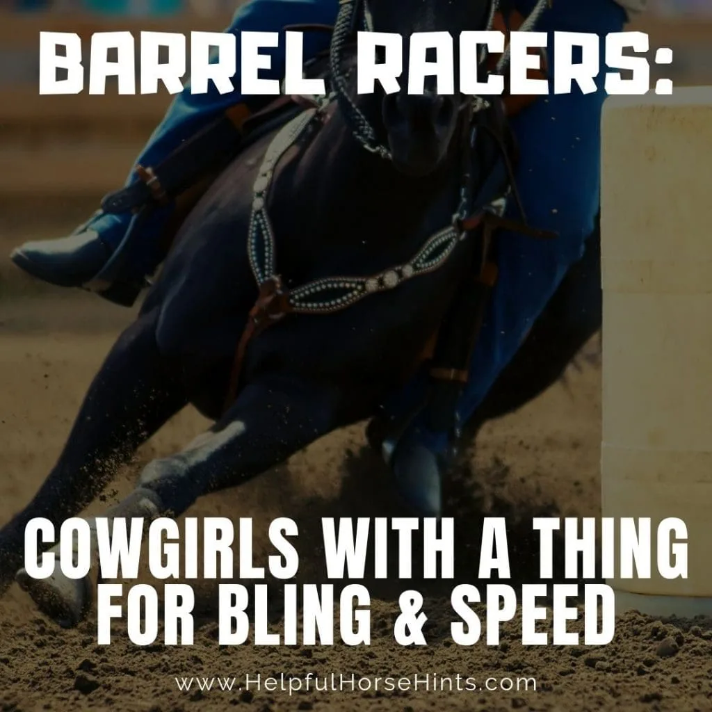 Barrel Racers: Cowgirls With a Thing for Bling and Speed