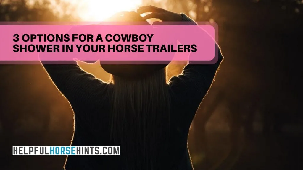 options for a cowboy shower in your horse trailers