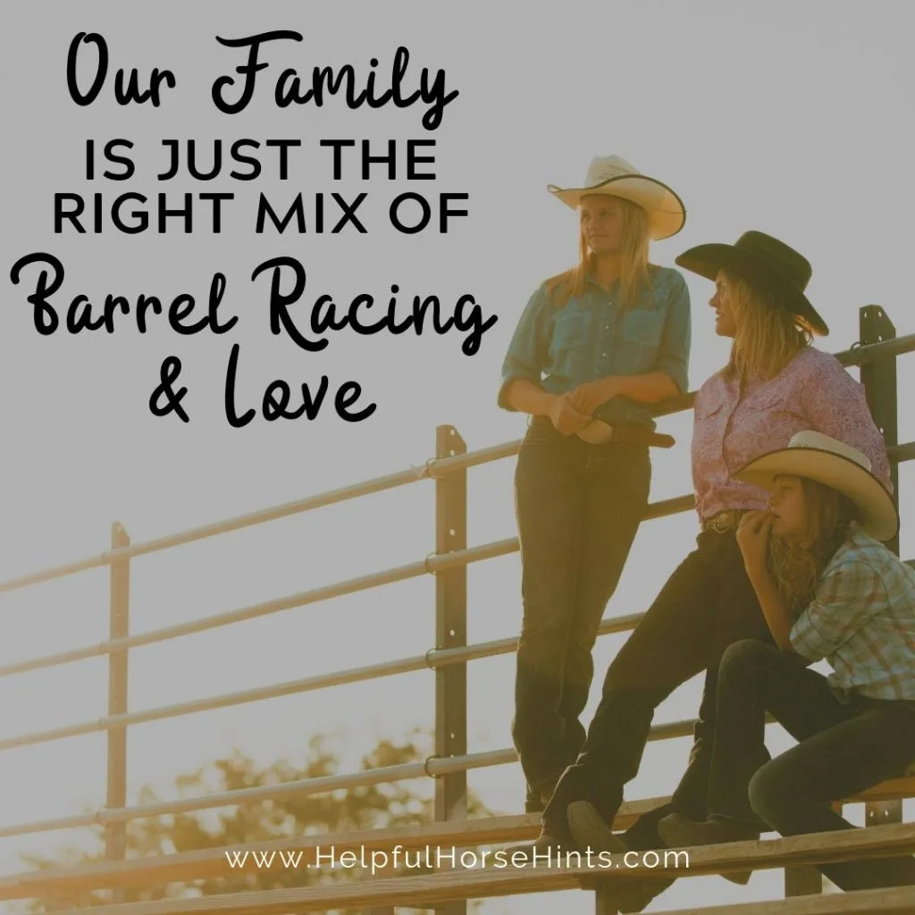 Pinterest Pin - Our Family is Just the Right Mix of Barrel Racing & Love